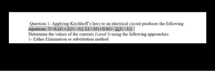 Solved Question 1- Applying Kirchhoff's Laws To An | Chegg.com