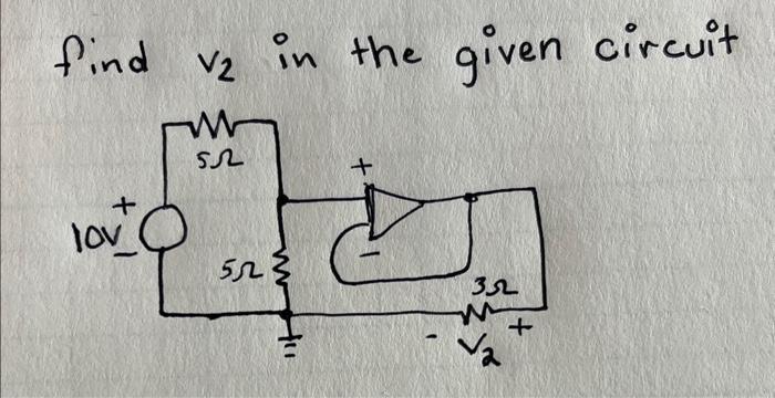 Solved Find V2 In The Given Circuit | Chegg.com