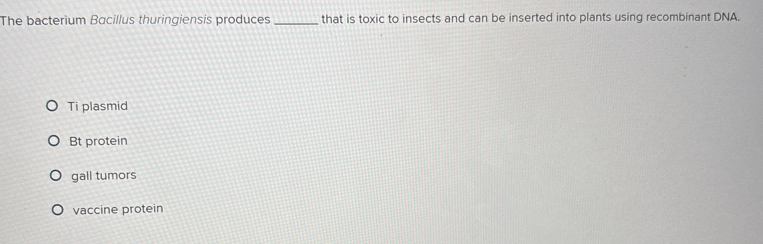 Solved The bacterium Bacillus thuringiensis producesthat is