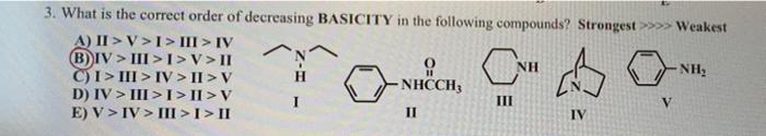 Solved 3. What is the correct order of decreasing BASICITY | Chegg.com