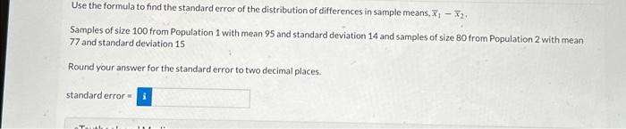 Solved Use The Formula To Find The Standard Error Of The | Chegg.com