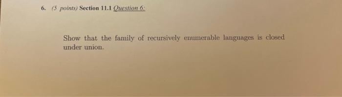 Solved Show that the family of recursively enumerable | Chegg.com