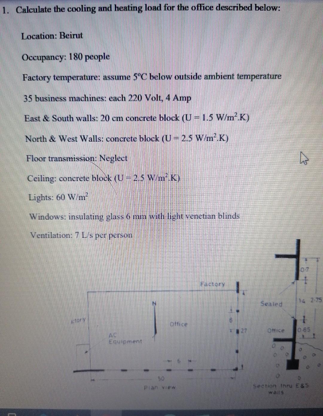 1. Calculate the cooling and heating load for the