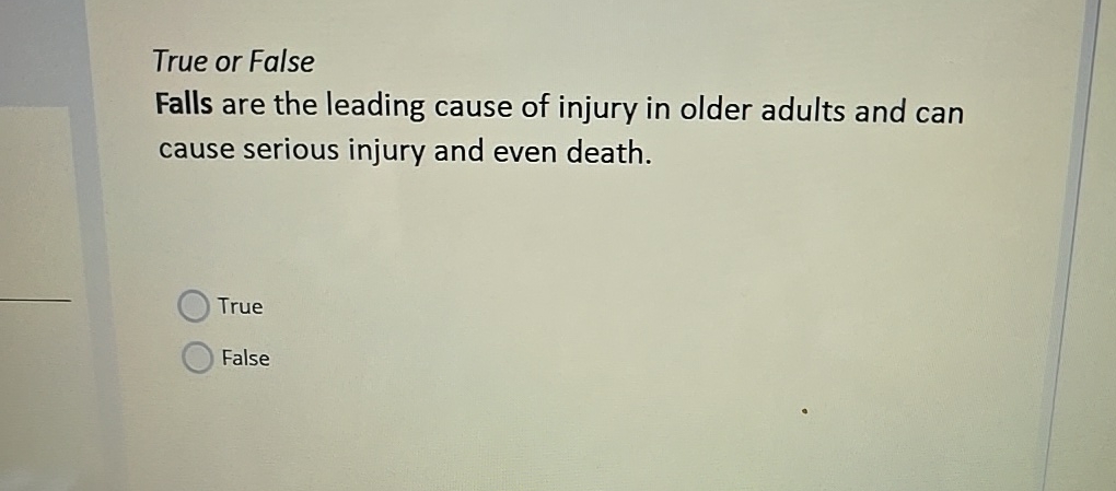 Solved True or FalseFalls are the leading cause of injury in | Chegg.com