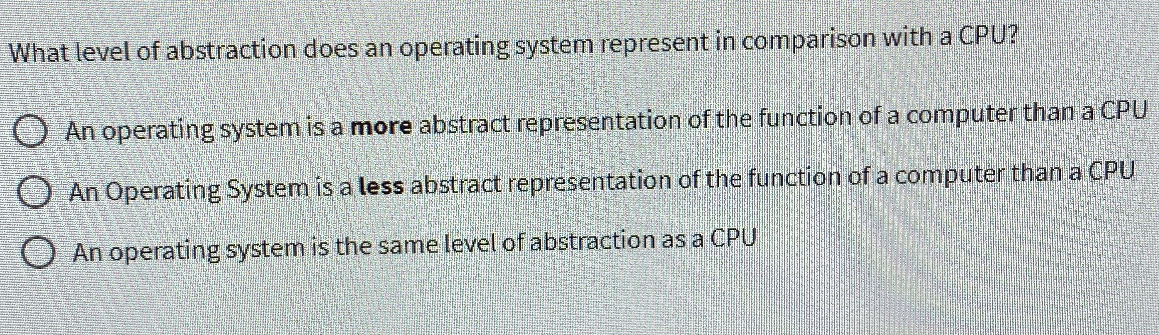 Solved What level of abstraction does an operating system | Chegg.com
