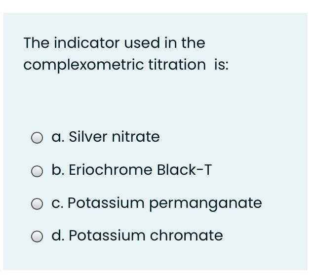 Solved The indicator used in the complexometric titration