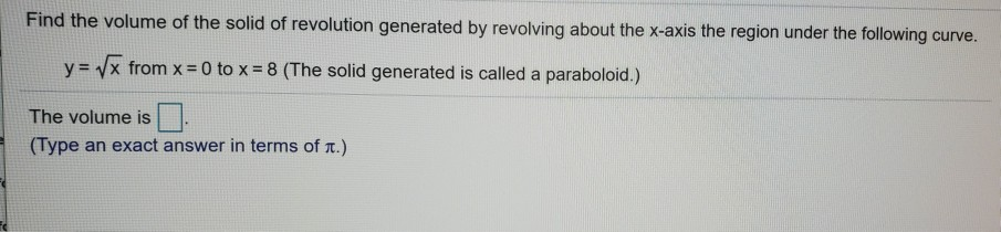 Solved Find The Volume Of The Solid Of Revolution Generated | Chegg.com