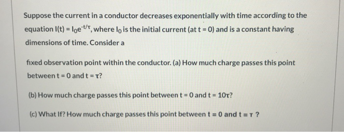 Solved Suppose the current in a conductor decreases | Chegg.com