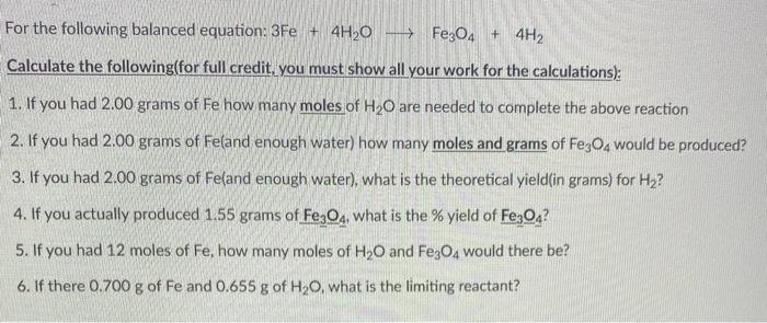 Solved For the following balanced equation: 3Fe + 4H20 Fe3O4 | Chegg.com