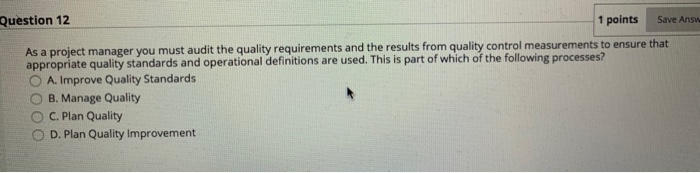 Solved Question 12 1 points Save Answ As a project manager | Chegg.com