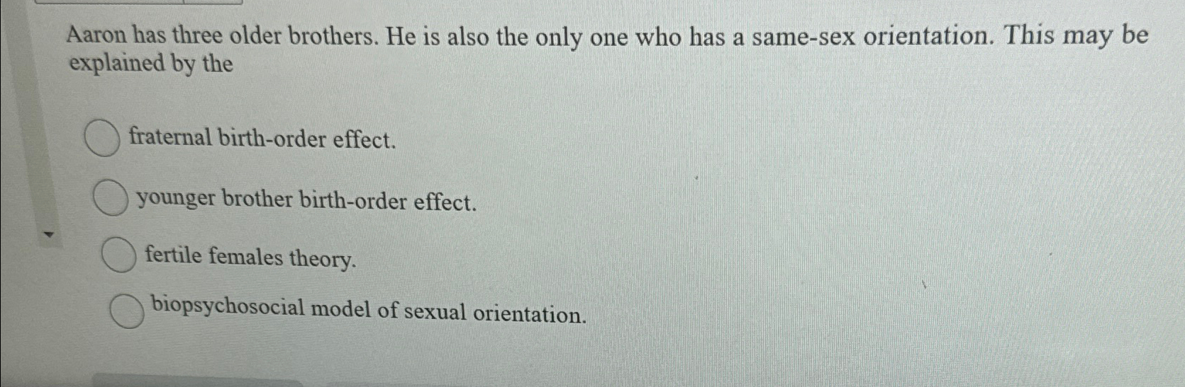 Solved Aaron has three older brothers. He is also the only | Chegg.com