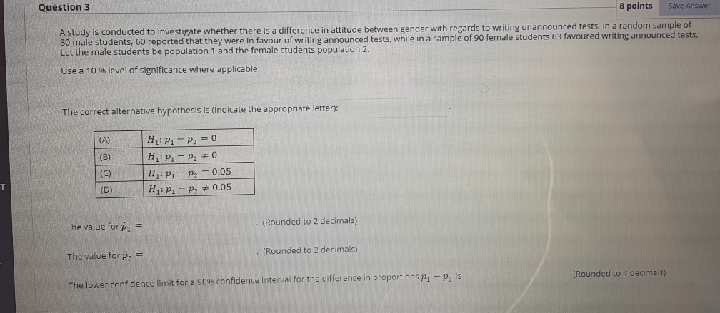 Solved Question 3 8 points Save Answer A study is conducted | Chegg.com