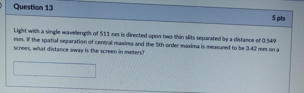 Solved Question 13 5 pts Light with a single wavelength of | Chegg.com