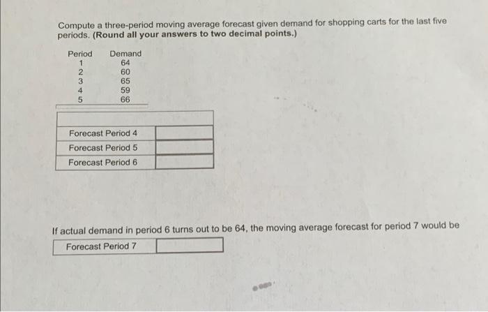 solved-compute-a-three-period-moving-average-forecast-given-chegg