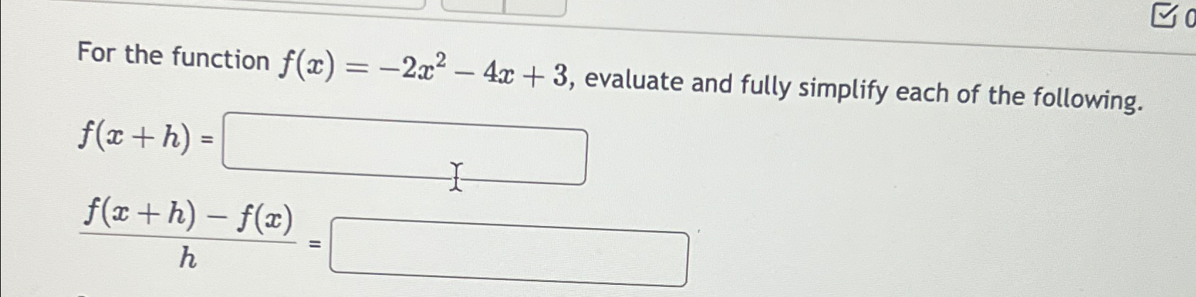 Solved For The Function F X 2x2 4x 3 ﻿evaluate And Fully