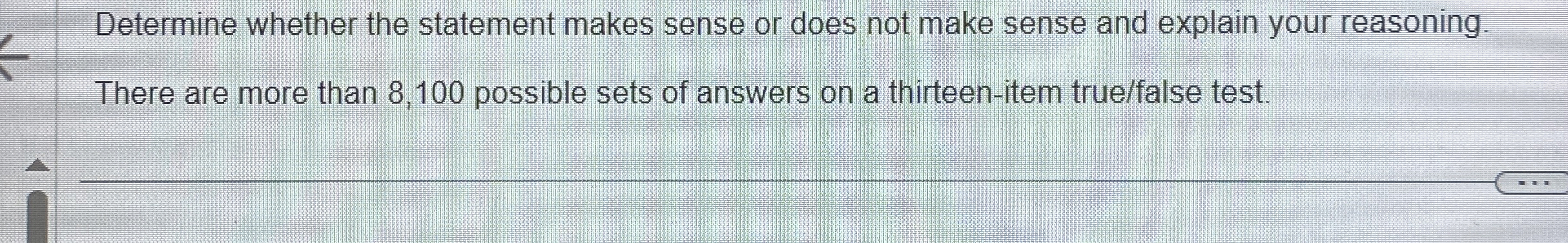 Solved Determine whether the statement makes sense or does | Chegg.com