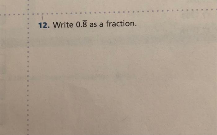 solved-12-write-0-8-as-a-fraction-chegg