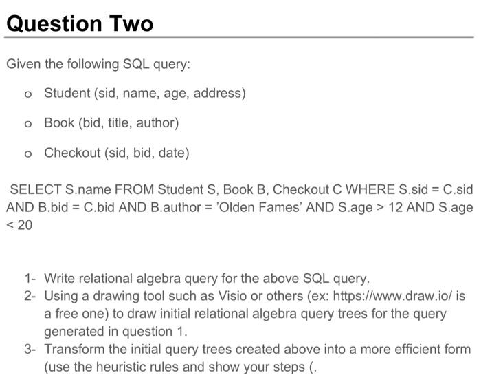 Solved Question Two Given the following SQL query: o Student | Chegg.com
