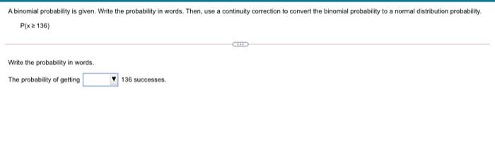 Solved A binomial probability is given Write the probability | Chegg.com