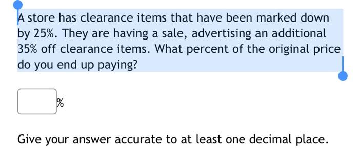 Solved A store has clearance items that have been marked | Chegg.com