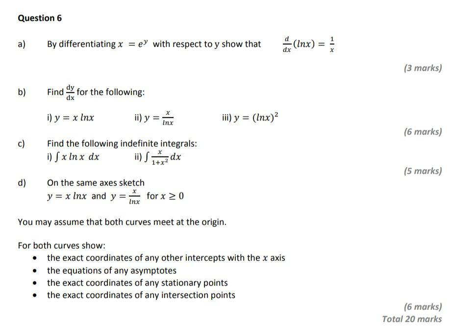 Solved Question 6 a) By differentiating x=ey with respect to | Chegg.com