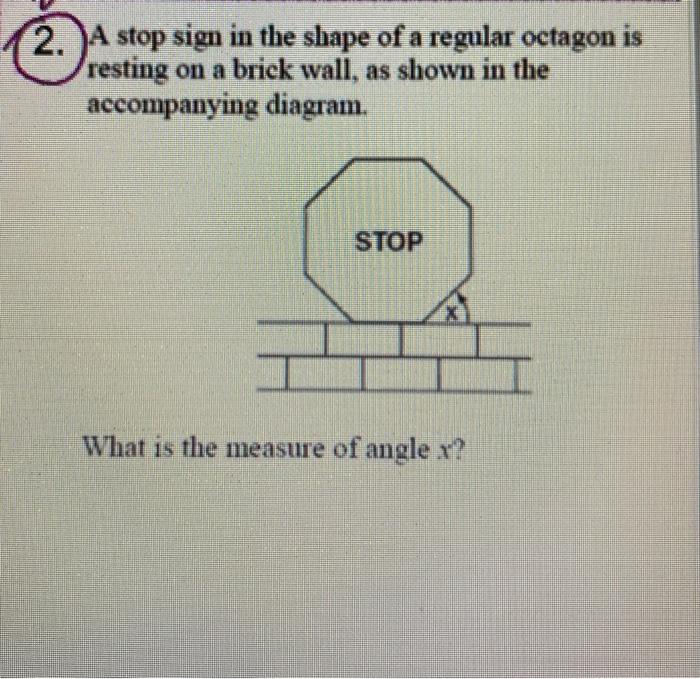 Solved 2. A stop sign in the shape of a regular octagon is | Chegg.com