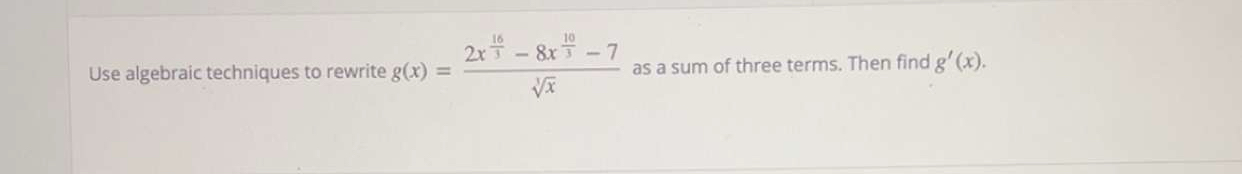Solved Use algebraic techniques to rewrite | Chegg.com