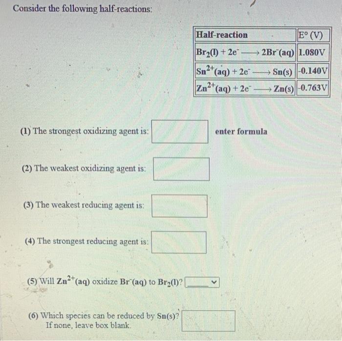 Solved Consider The Following Half-reactions: Half-reaction | Chegg.com