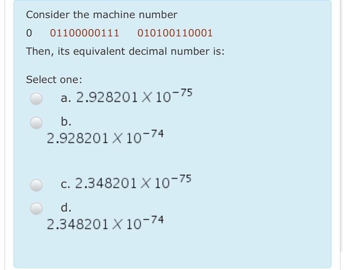 Solved Consider the machine number 0 01100000111 | Chegg.com