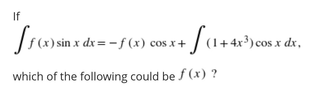 Solved If \r\sin x f(x) sin x dx= -f(x) cos x+ ' «+4x))cos | Chegg.com