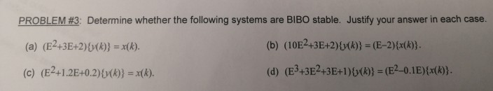 Solved PROBLEM #3: Determine whether the following systems | Chegg.com