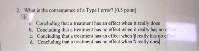 solved-2-what-is-the-consequence-of-a-type-i-error-0-5-chegg