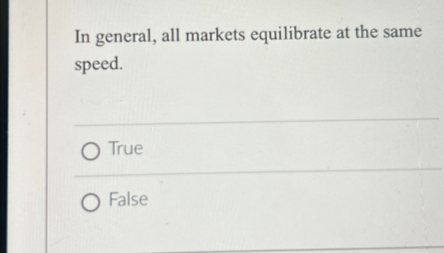 Solved In general, all markets equilibrate at the same | Chegg.com