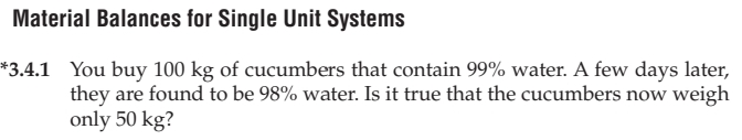 Solved Material Balances for Single Unit Systems*3.4.1 ﻿You | Chegg.com