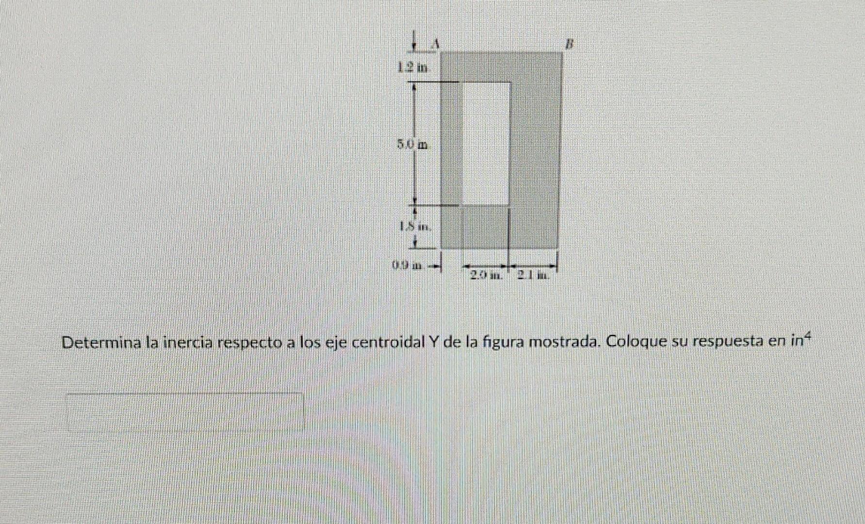 Determina la inercia respecto a los eje centroidal Y de la figura mostrada. Coloque su respuesta en in \( { }^{4} \)