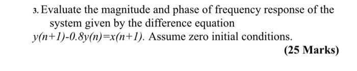 Solved 3. Evaluate the magnitude and phase of frequency | Chegg.com