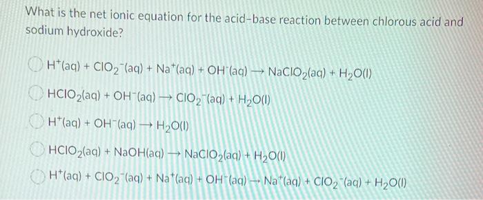 Solved What is the net ionic equation for the acid-base | Chegg.com