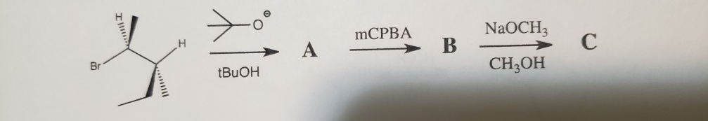 Solved mCPBA NaOCH3 Н B С Br CH3OH tBuOH | Chegg.com