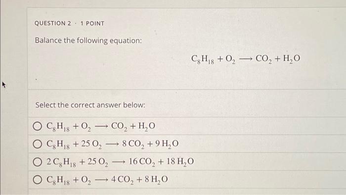 Solved A QUESTION 2 1 POINT Balance the following equation: | Chegg.com