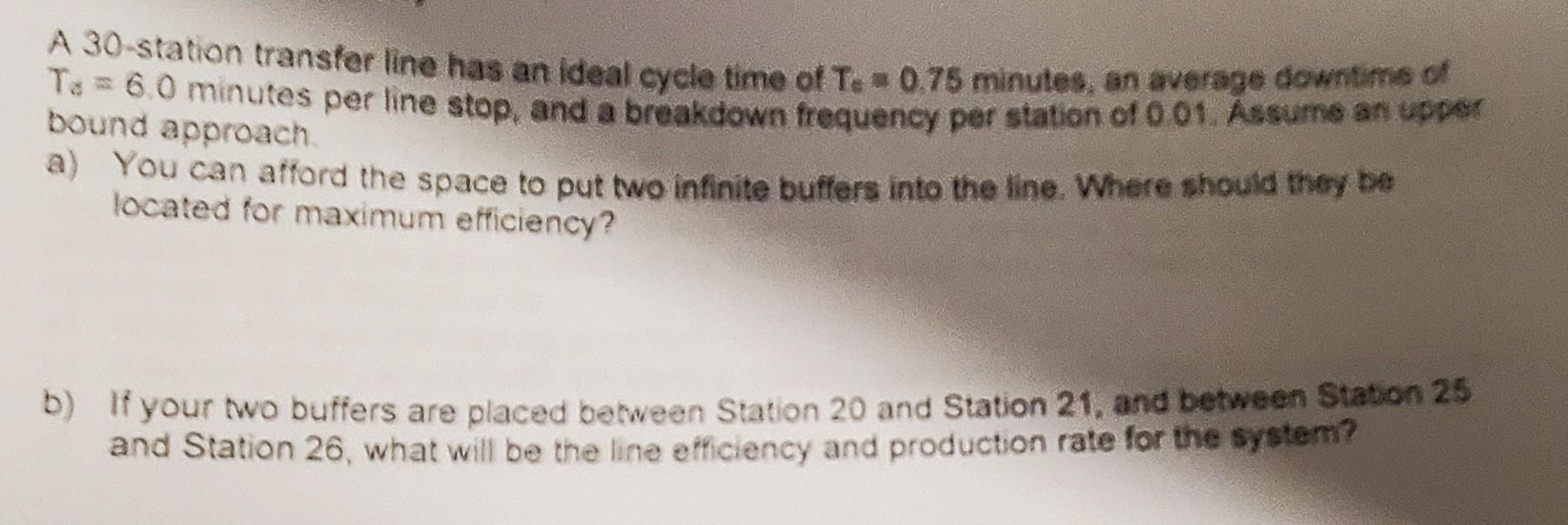 Solved A 30 -station transfer line has an ideal cycle time | Chegg.com