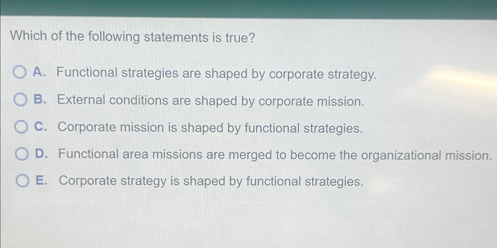 which of the following statements is true of strategy