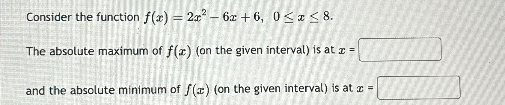 Consider The Function F X 2x2 6x 6 0≤x≤8 The