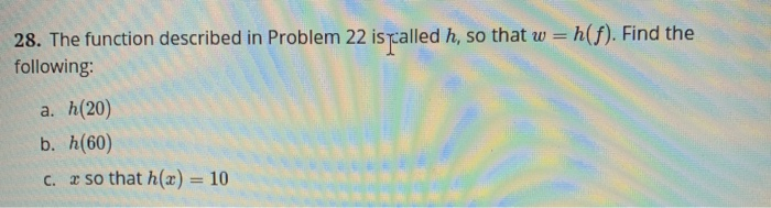 Solved 28. The function described in Problem 22 is called h, | Chegg.com