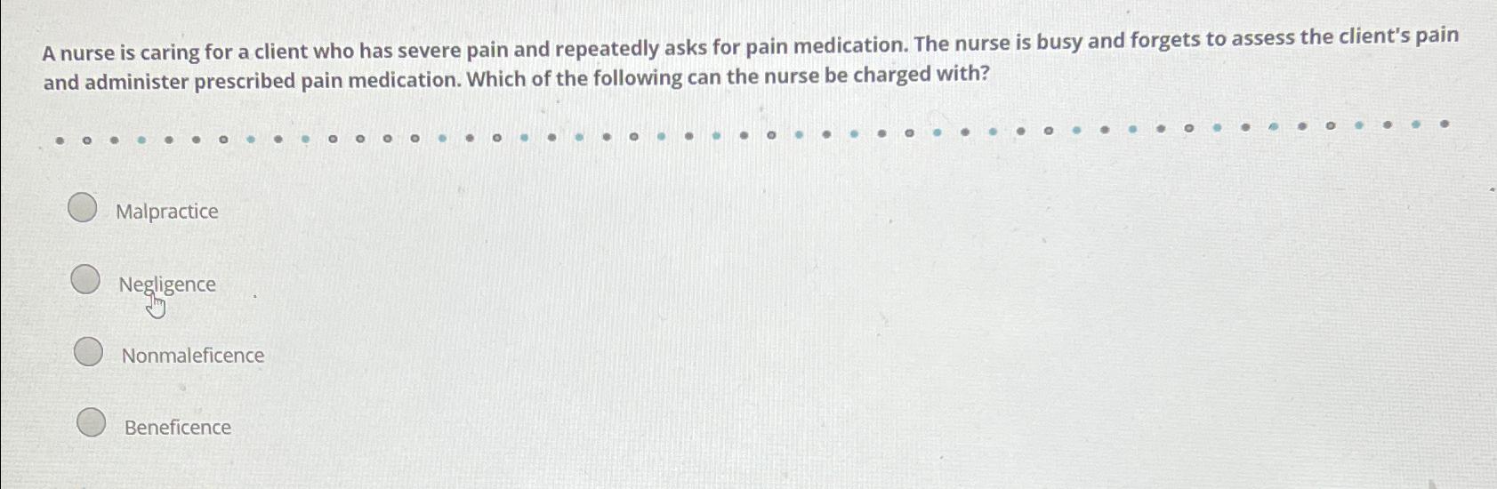 Solved A nurse is caring for a client who has severe pain | Chegg.com