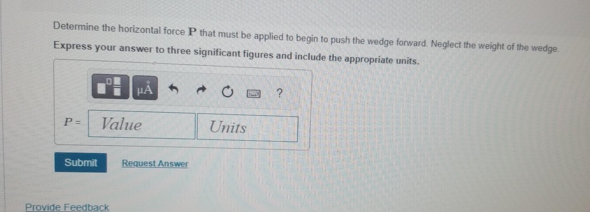 Solved The Wedge Is Used To Level The Member. The | Chegg.com