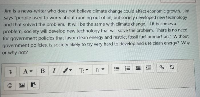 Solved Jim is a news-writer who does not believe climate | Chegg.com