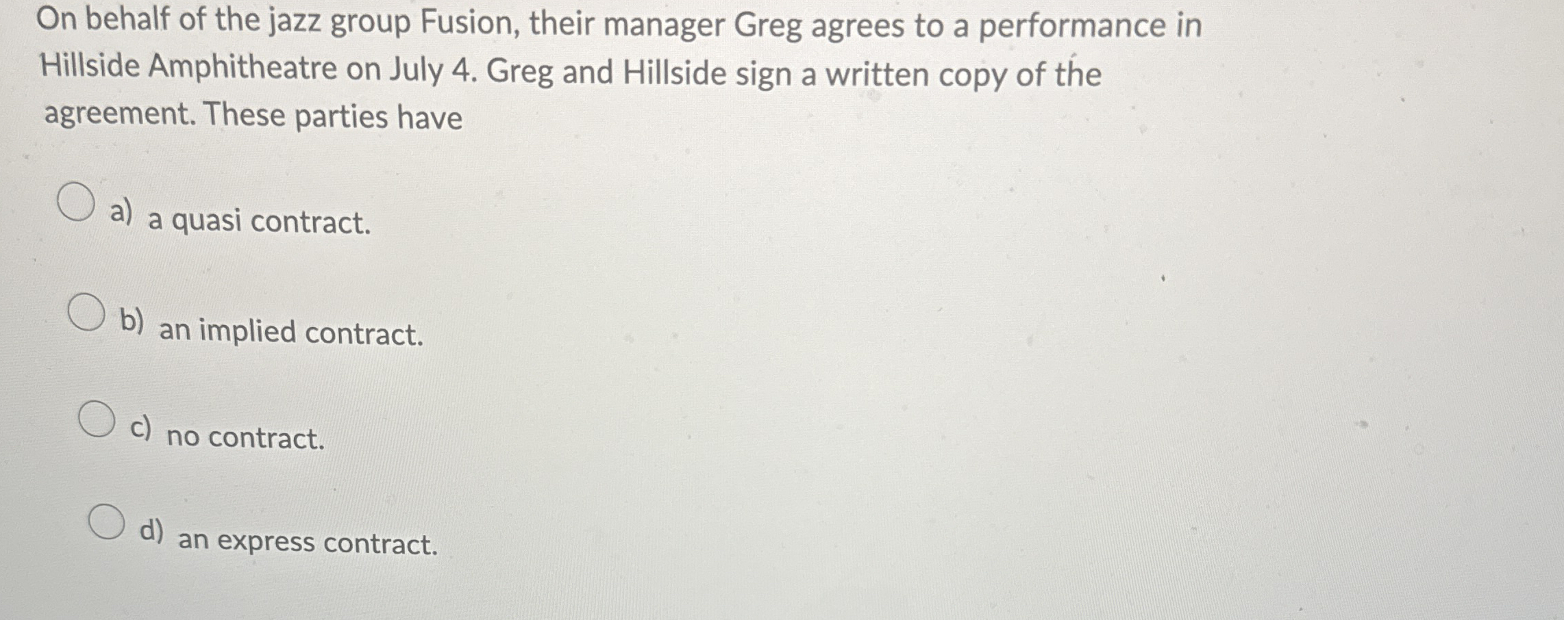 Solved On behalf of the jazz group Fusion, their manager