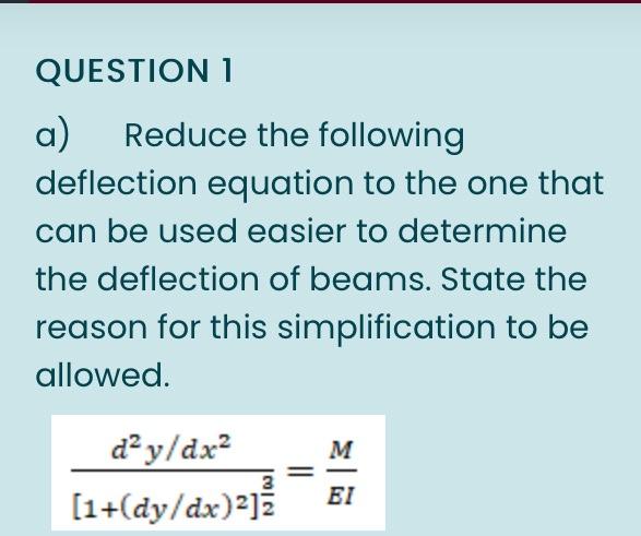 Solved QUESTION 1 a) Reduce the following deflection | Chegg.com