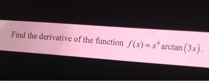 Solved Find The Derivative Of The Function