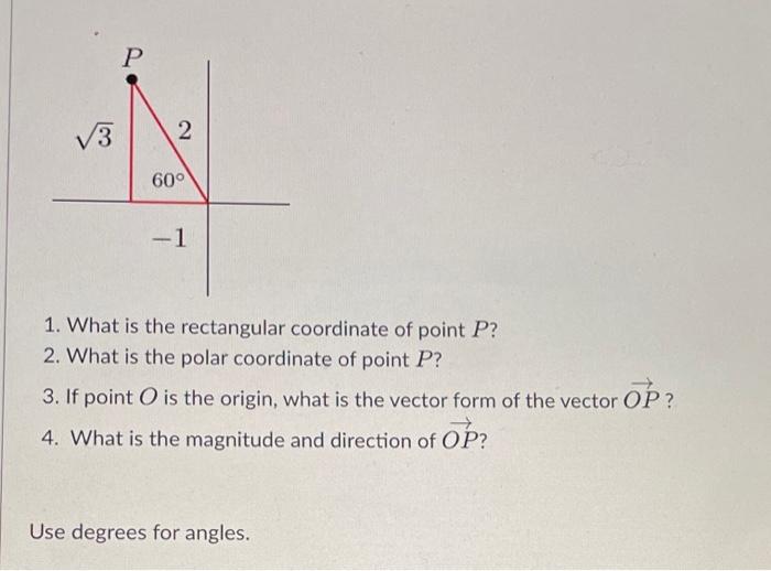 Solved 1. What is the rectangular coordinate of point P ? 2. | Chegg.com